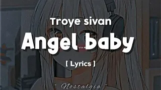 Angel baby - Troye sivan // slowed + reverb [ Lyrics music ]