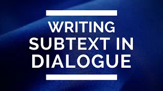 Writing Subtext in Dialogue