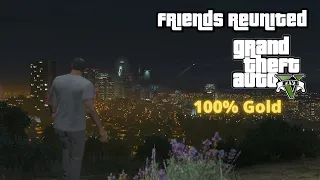 GTA 5 MISSION 17: FRIENDS REUNITED [100% COMPLETION]