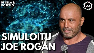 Simuloitu Joe Rogan | Heikelä & Koskelo 23 minuuttia | 526