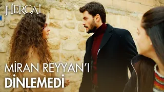 Reyyan'ın sözleri Miran'ın kalbine geçmiyor - Hercai Efsane Sahneler