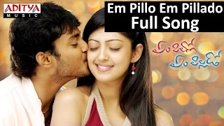 Em Pillo Em Pillado Full Song II Em Pillo Em Pillado Movie II Tanish, Pranitha