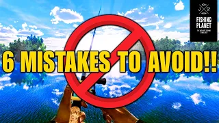 6 MISTAKES TO AVOID DOING as a Beginner in Fishing Planet