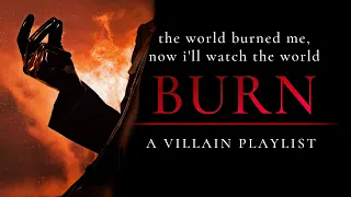 "the world burned me, now i'll watch the world burn" 🔥 a villain playlist (slowed + reverb)