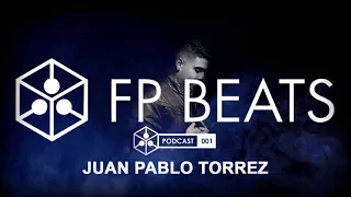 Juan Pablo Torrez @ FP BEATS podcast 001