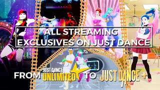 ALL JUST DANCE STREAMING EXCLUSIVES [FROM JD+ AND UNLIMITED]