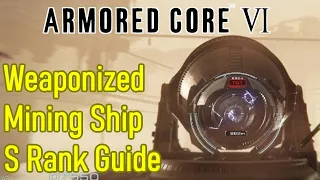 Armored Core 6 destroy the weaponized mining ship s rank guide / walkthrough and tips