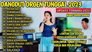 DANGDUT ORGEN TUNGGAL TERBARU 2023 FULL ALBUM BASS MANTAB VOCAL JOS ( COVER - MITRA TUNGGAL )