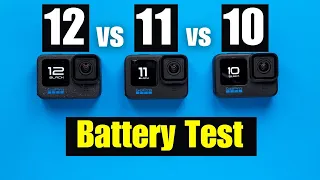 GoPro 12 vs GoPro 11 vs GoPro 10 Battery Test Comparison