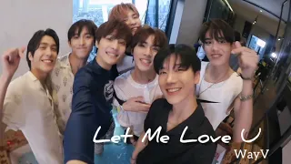 [1 시간 / 1 HOUR LOOP] WayV 威神V '爱不释手 (Let me love u)'