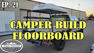 Camper Build (Floorboard) Season 2021 - EP 21