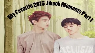 My Favorite 2015 Jikook Moments  Part 1