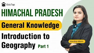 Geography of Himachal Pradesh | Introduction to Geography Part 1 | Himachal GK | HPAS
