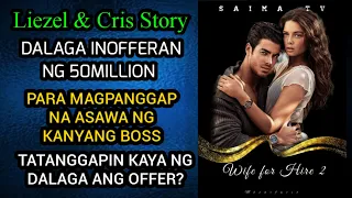 DALAGA INOFFERAN NG 50MILLION PARA MAGPANGGAP NA ASAWA NG KANYANG BOSS | WIFE FOR HIRE 2