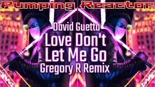 David Guetta - Love Don't Let Me Go (Gregory R Remix)