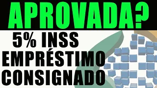 APROVADA A VOLTA DA MARGEM DA SOCIAL DE 5% PARA EMPRÉSTIMO CONSIGNADO DO INSS EM 2022? ENTENDA