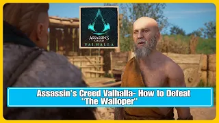 Assassin's Creed Valhalla- How to Defeat "The Walloper"