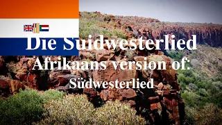 "Die Suidwesterlied" • (Afrikaans Version of Südwesterlied) [+Lirieke/Lyrics]