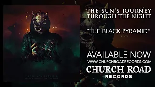 The Sun's Journey Through The Night - The Black Pyramid (Official Stream)