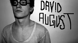 David August   You Got To Love Me