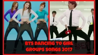 💚 BTS (방탄소년단) dancing to girl groups' songs 2017 💚