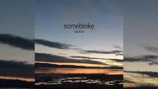 Somebloke - Tautra (Full Album 2022)