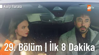 Kalp Yarası 29. Bölüm | İlk 8 Dakika @KalpYarasiatv