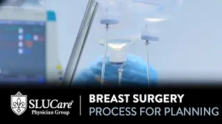 Process For Planning Breast Cancer Treatment - SLUCare Breast Surgery