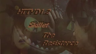 HTTYD ----- Skillet - The Resistance