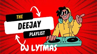 The DJ Playlist - DJ LYTMAS