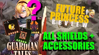 Guardian Tales | FUTURE PRINCESS, BEST SHIELDS + ACCESSORIES for End game and beginners!