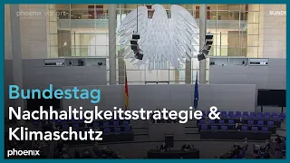 Bundestag Gesetzentwurf und Anträge zum Klimaschutz und Nachhaltigkeit am 10.06.2021