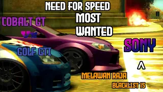 Melawan Raja Blacklist 15 SONY - COBALT GT VS GOLF GTI - Need For Speed Most Wanted - PART 1