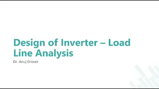 Design of an Inverter | Load Line analysis