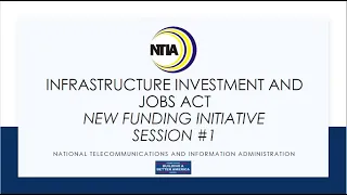 Infrastructure Investment and Jobs Act Broadband Programs: Public Virtual Listening Session #1