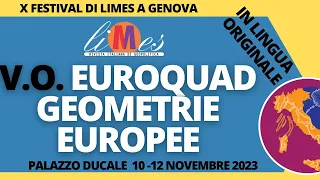 VO Euroquad, geometrie europee - Audio in lingua originale - X Festival di Limes