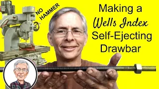 Making a Wells Index Self-Ejecting Drawbar