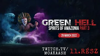 A második térképet folytatjuk! | Green Hell: Spirits of Amazonia - 11. rész | Magyar végigjátszás
