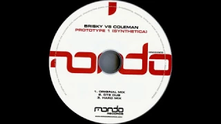 Brisky vs. Coleman - Prototype 1 (Synthetica) (Original Mix) [Mondo Records 2003]