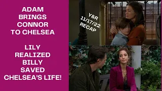 RECAP Nov 17th 2022 | The Young & The Restless | CONNOR GETS TIME WITH CHELSEA & LILY NOW KNOWS