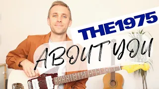About You - The 1975 | Guitar Tutorial