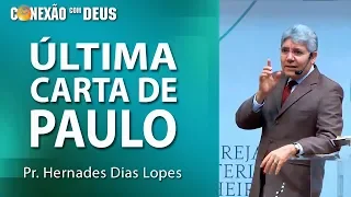 A última carta de Paulo - Pr Hernandes Dias Lopes