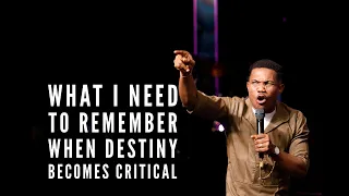 WHAT I NEED TO REMEMBER WHEN DESTINY BECOMES CRITICAL