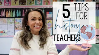 5 TIPS FOR HISTORY TEACHERS