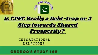 Is CPEC really a debt-trap? | CSS 2021 | | Pak-China Relations |