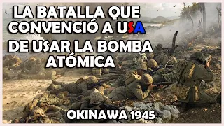 La Feroz  Batalla que convenció a USA de usar la Bomba Atómica - Okinawa 1945