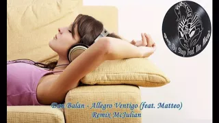 Dan Balan - Allegro Ventigo (feat. Matteo) Remix McJulian