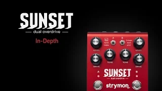 Strymon Sunset - Dual Overdrive - In-Depth Demo