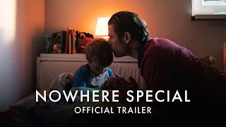 NOWHERE SPECIAL | Official UK Trailer [HD] - In Cinemas 16 July