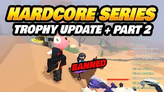 Hardcore Trophy Update and Series Part 2 - Roblox Islands